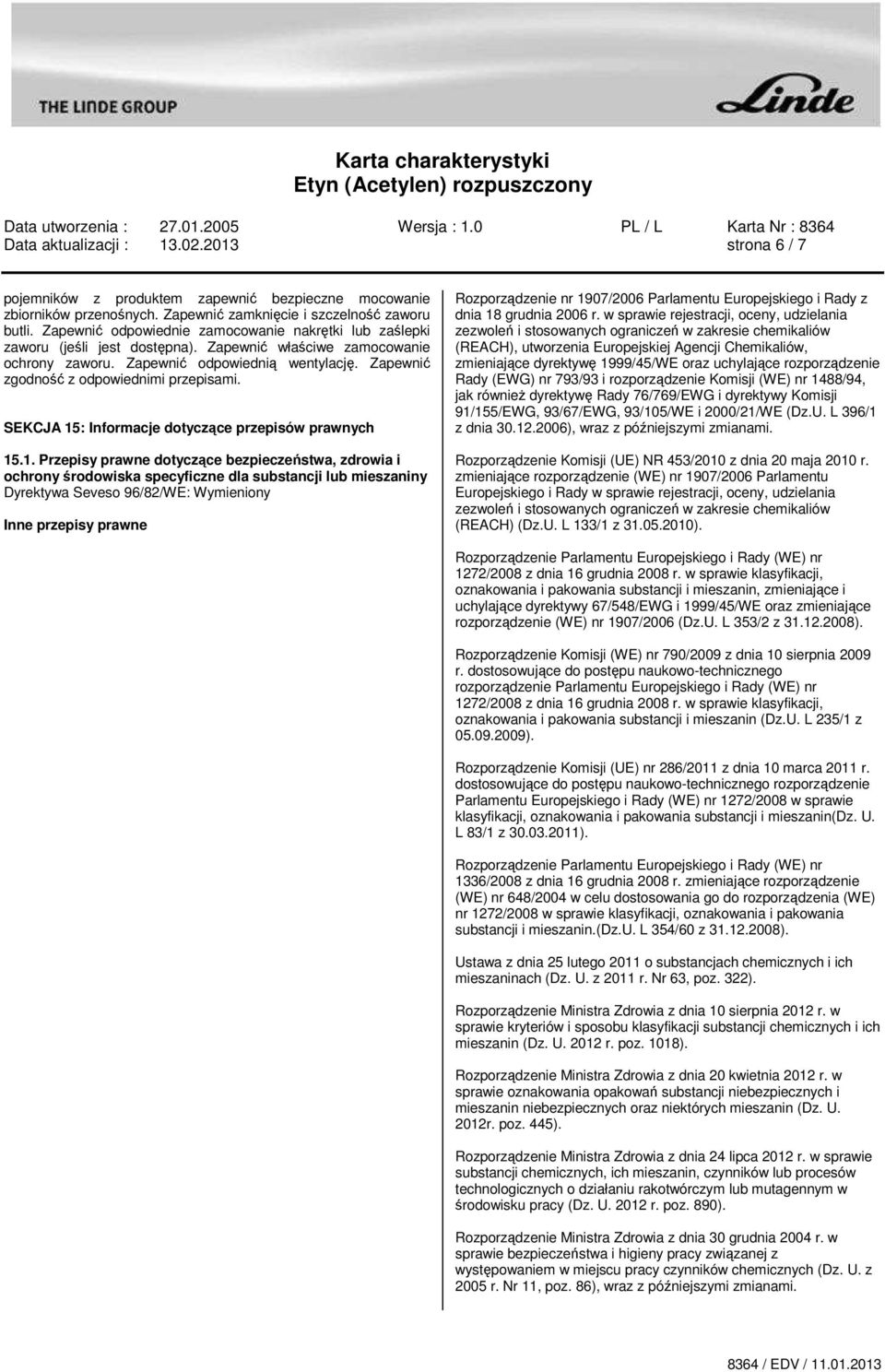 Zapewnić zgodność z odpowiednimi przepisami. SEKCJA 15