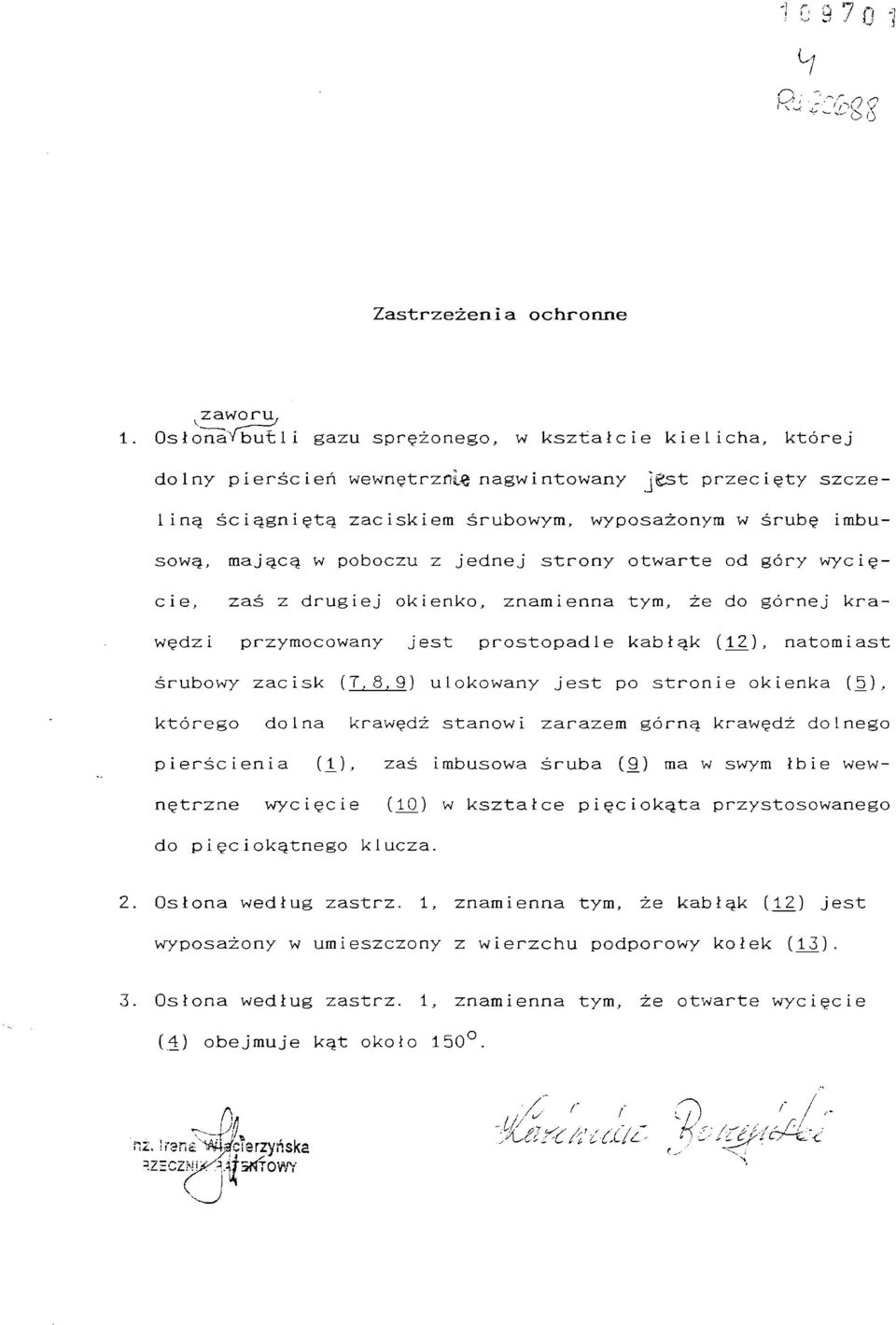 poboczu z jednej strony otwarte od góry wycię cie, zaś z drugiej okienko, znamienna tym, że do górnej kra wędzi przymocowany jest prostopadle kabłąk (12/), natomiast śrubowy zacisk (7,8,9) ulokowany