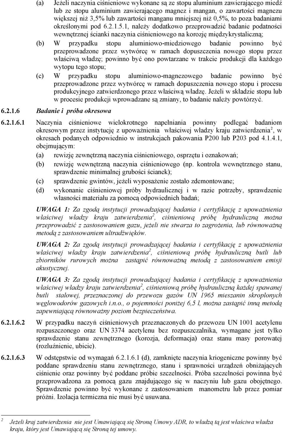 , to poza badaniami określonymi pod 6.2.1.5.