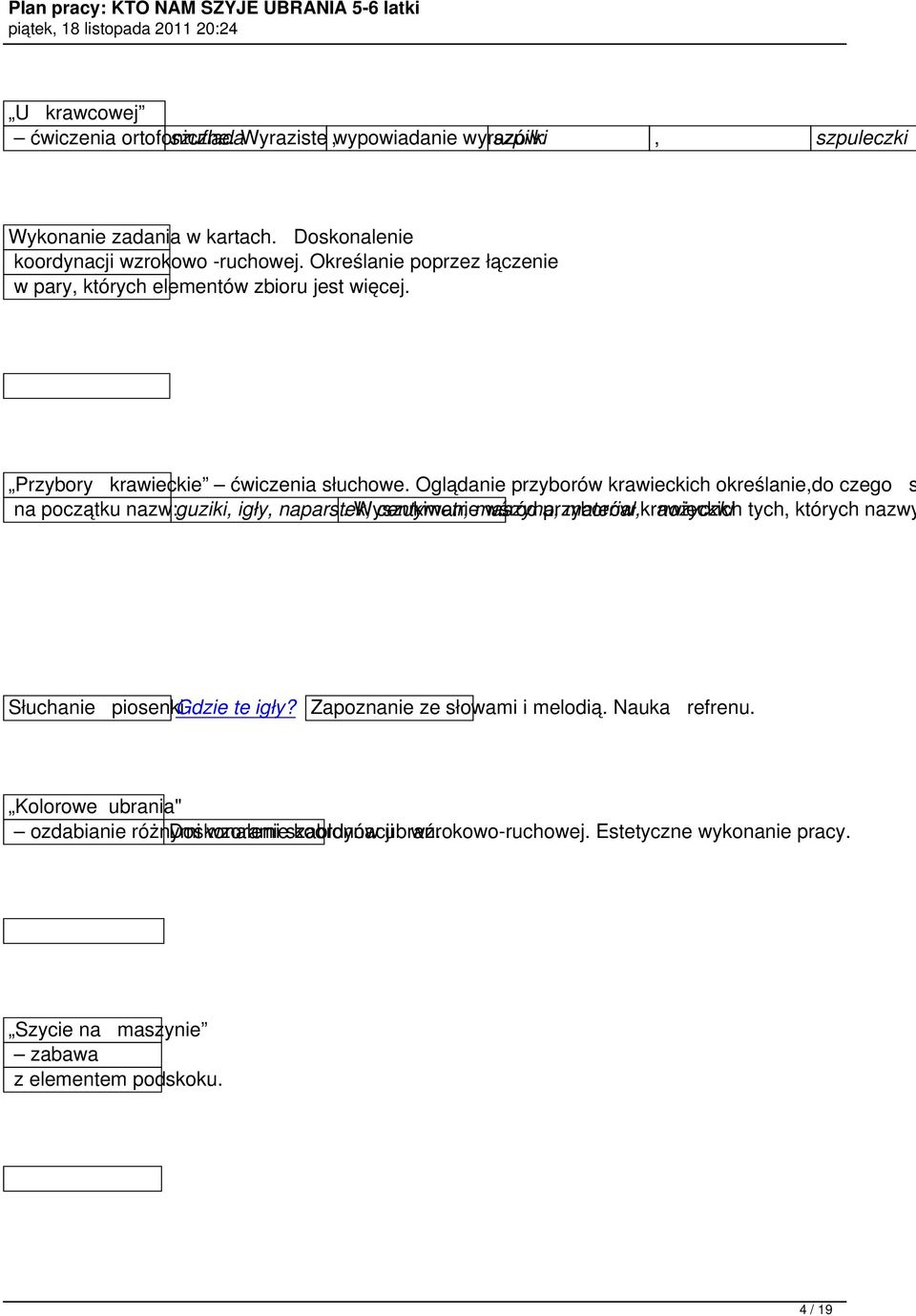 Oglądanie przyborów krawieckich określanie,do czego s na początku nazw: guziki, igły, naparstek,.