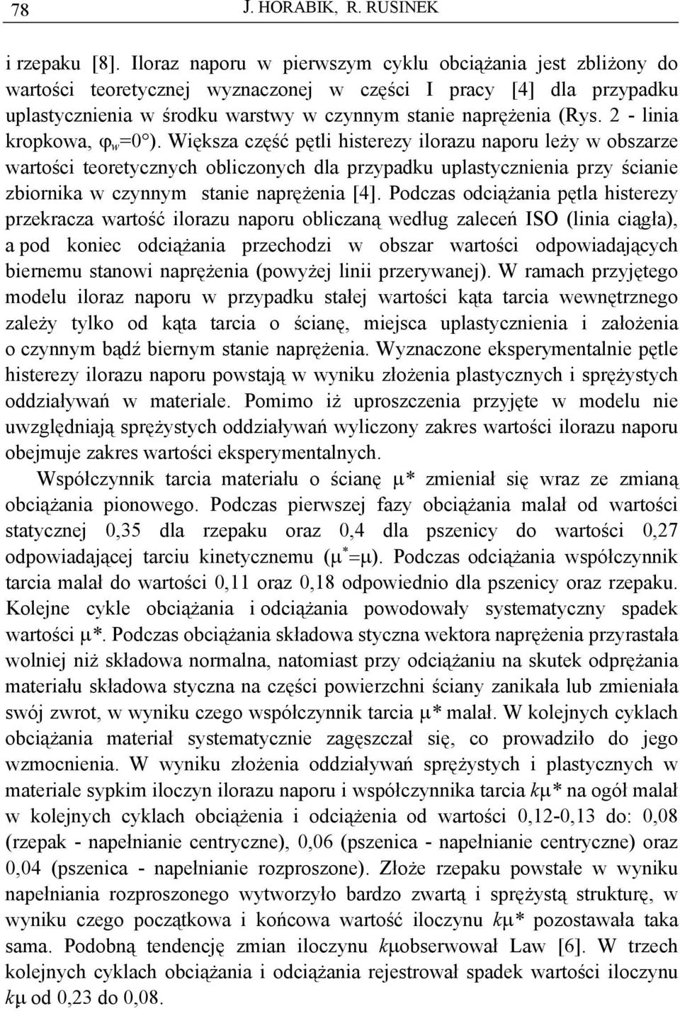 2 - linia kropkowa, ϕ w =0 ).