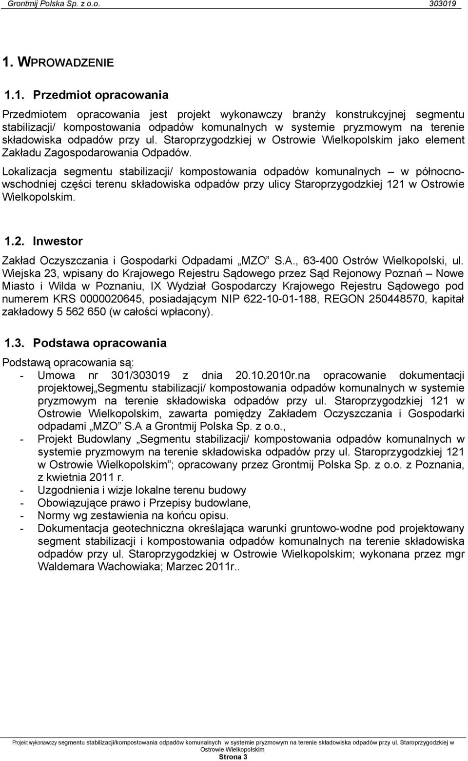 Lokalizacja segmentu stabilizacji/ kompostowania odpadów komunalnych w północnowschodniej części terenu składowiska odpadów przy ulicy Staroprzygodzkiej 121