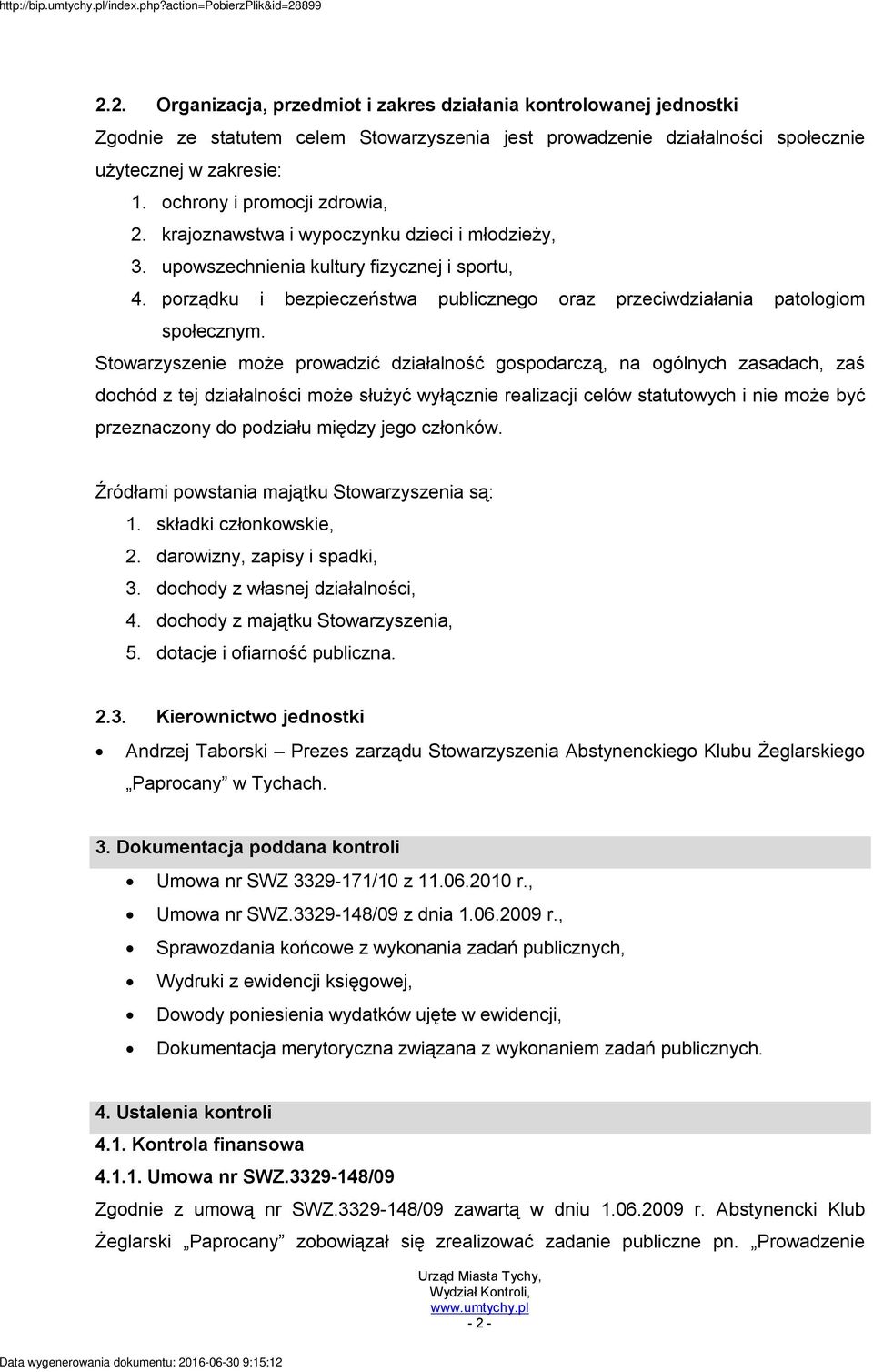 porządku i bezpieczeństwa publicznego oraz przeciwdziałania patologiom społecznym.