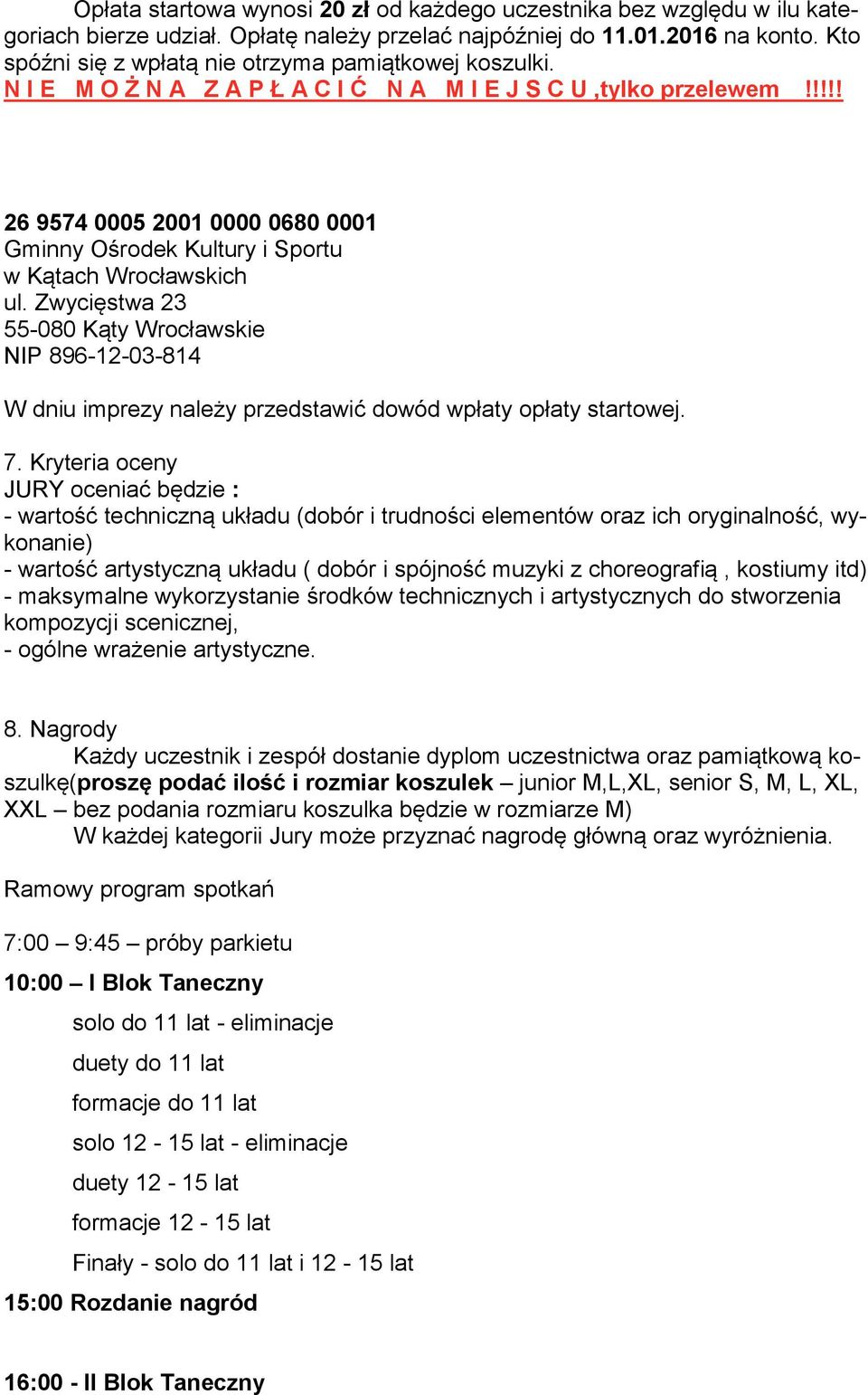 !!!! 26 9574 0005 2001 0000 0680 0001 Gminny Ośrodek Kultury i Sportu w Kątach Wrocławskich ul.