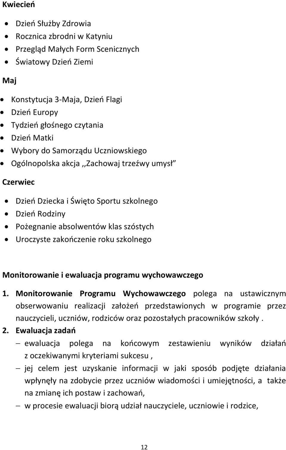 roku szkolnego Monitorowanie i ewaluacja programu wychowawczego 1.