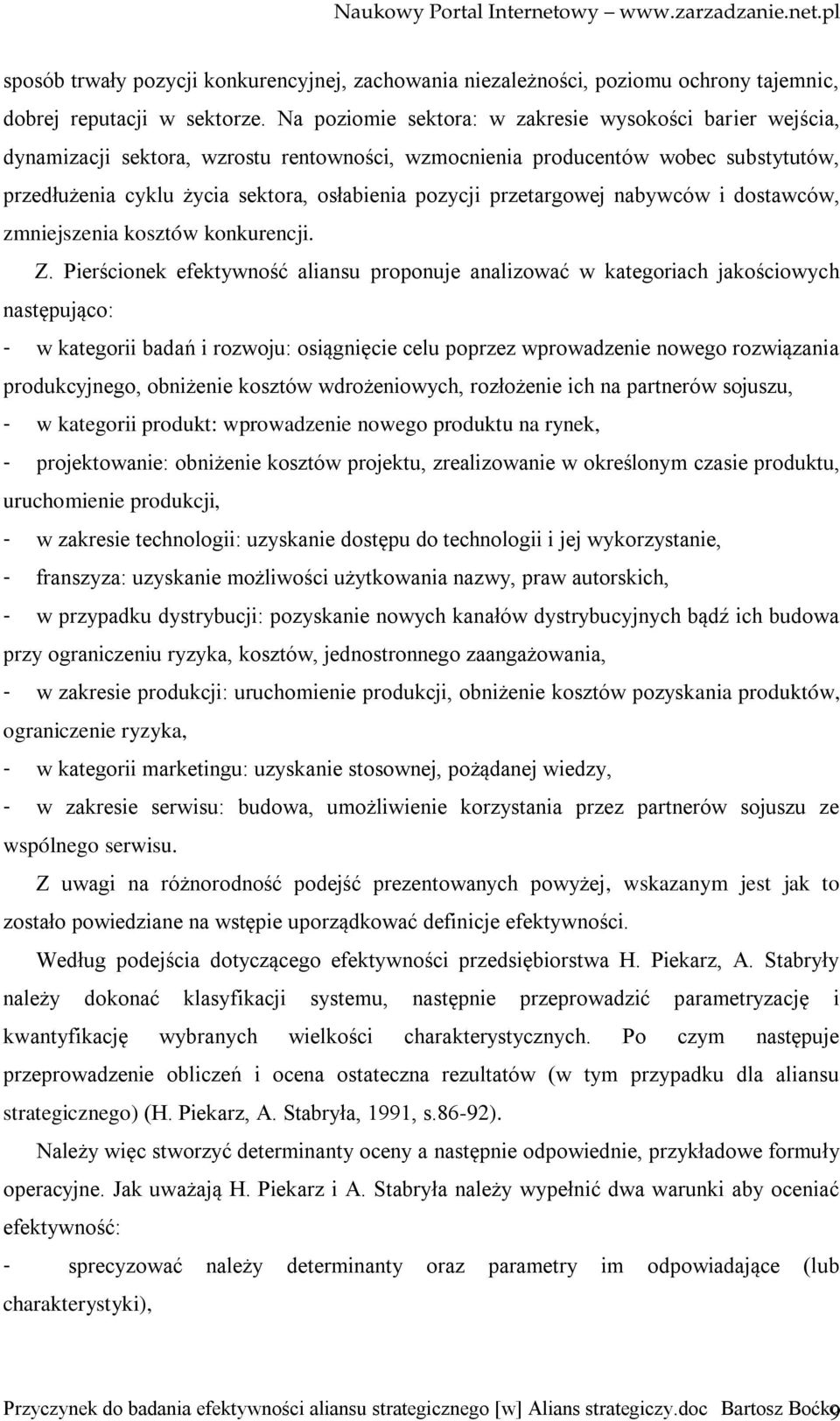 przetargowej nabywców i dostawców, zmniejszenia kosztów konkurencji. Z.