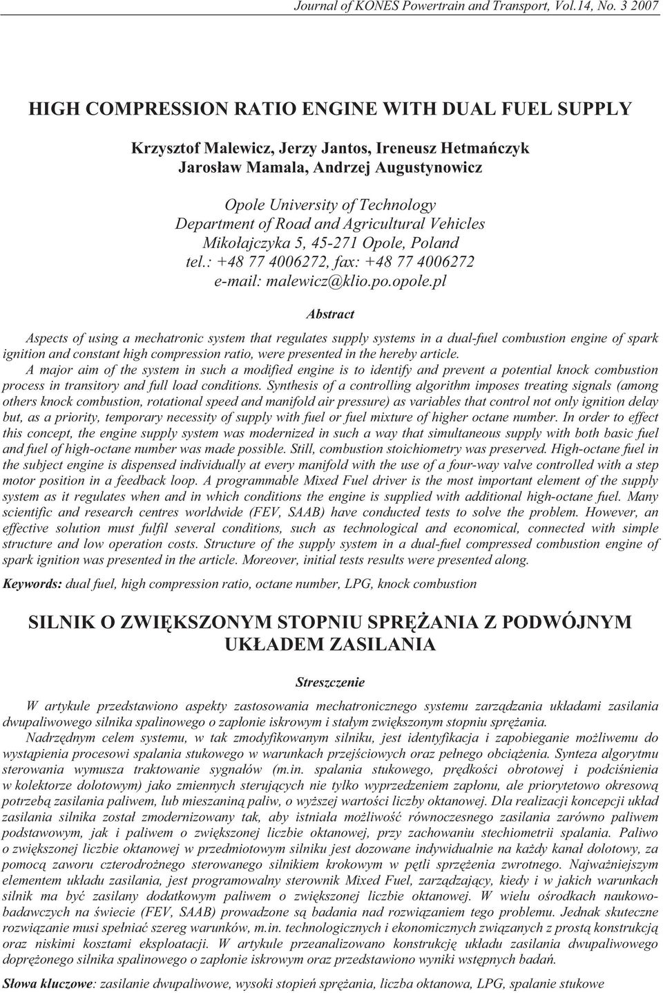 Road and Agricultural Vehicles Miko ajczyka 5, 45-271 Opole, Poland tel.: +48 77 4006272, fax: +48 77 4006272 e-mail: malewicz@klio.po.opole.