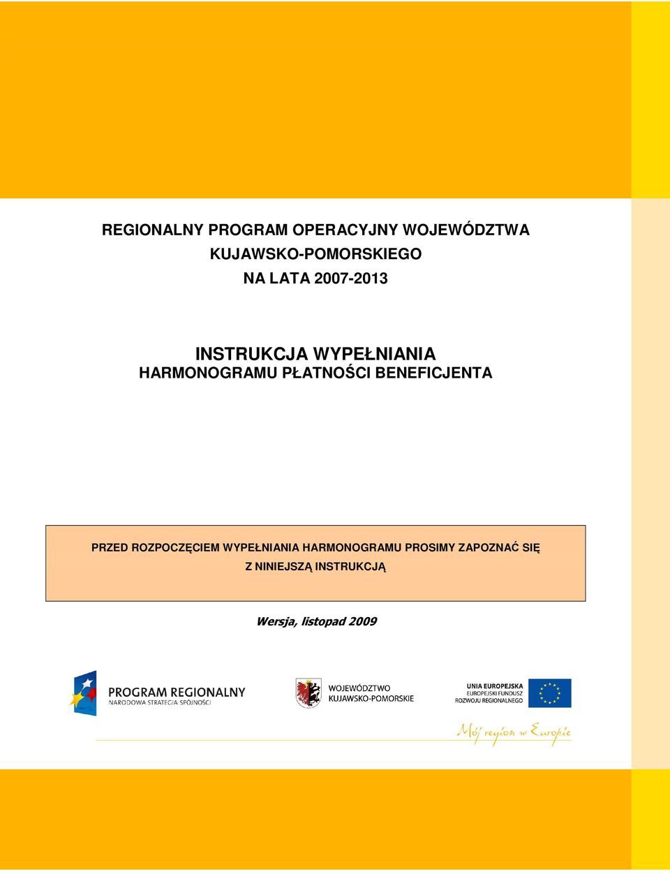 PŁATNOŚCI BENEFICJENTA PRZED ROZPOCZĘCIEM WYPEŁNIANIA