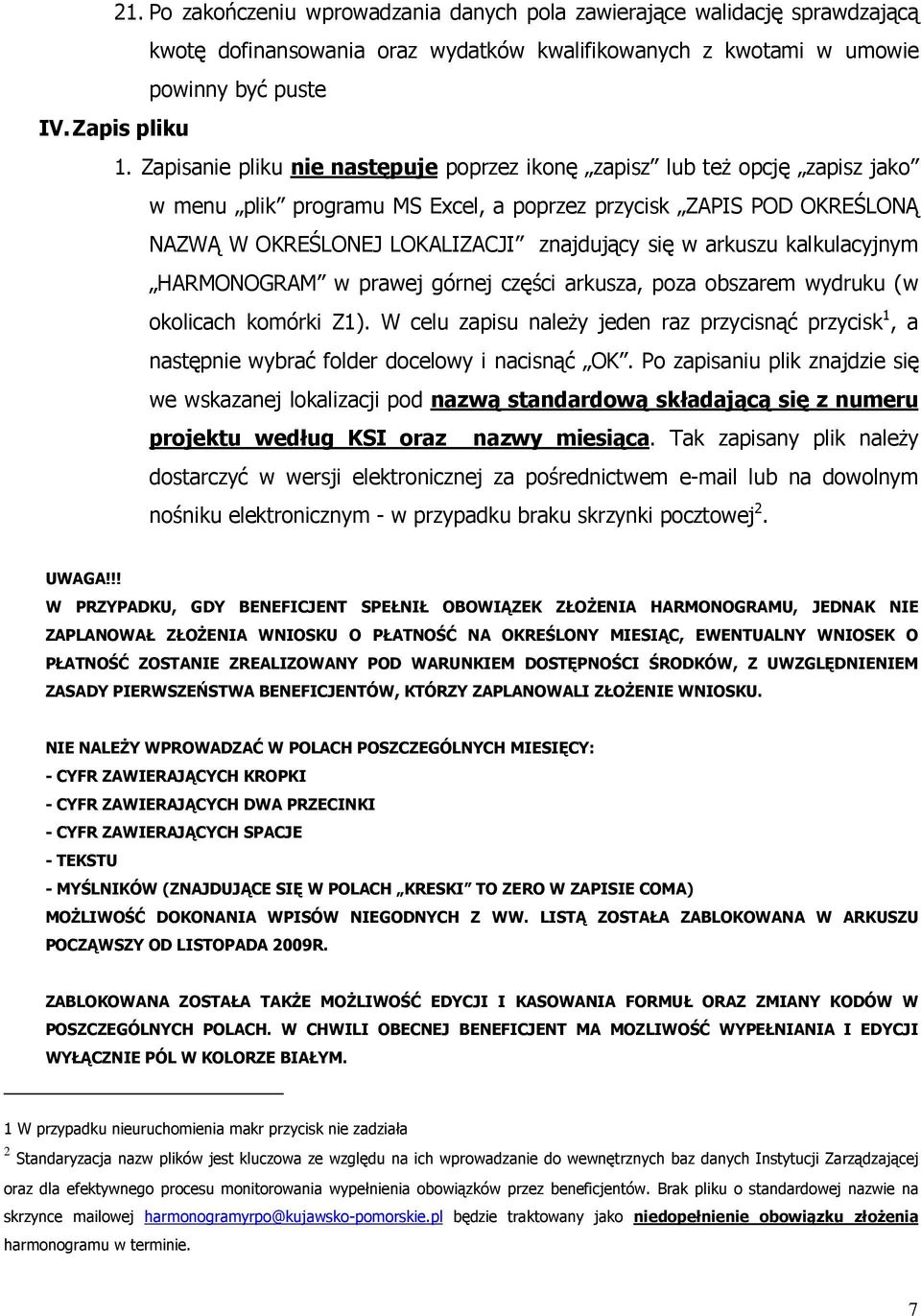 arkuszu kalkulacyjnym HARMONOGRAM w prawej górnej części arkusza, poza obszarem wydruku (w okolicach komórki Z1).
