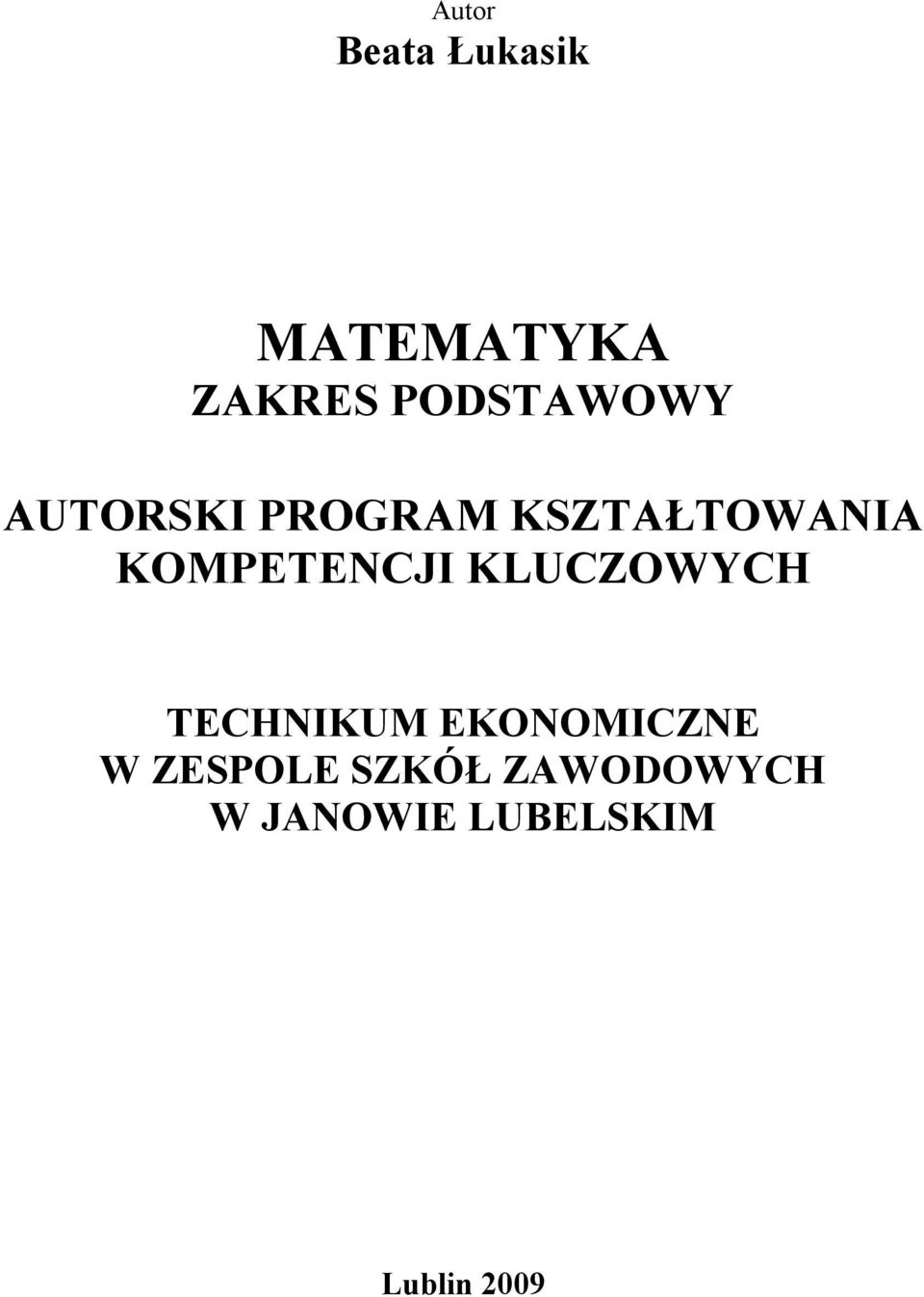 KOMPETENCJI KLUCZOWYCH TECHNIKUM EKONOMICZNE