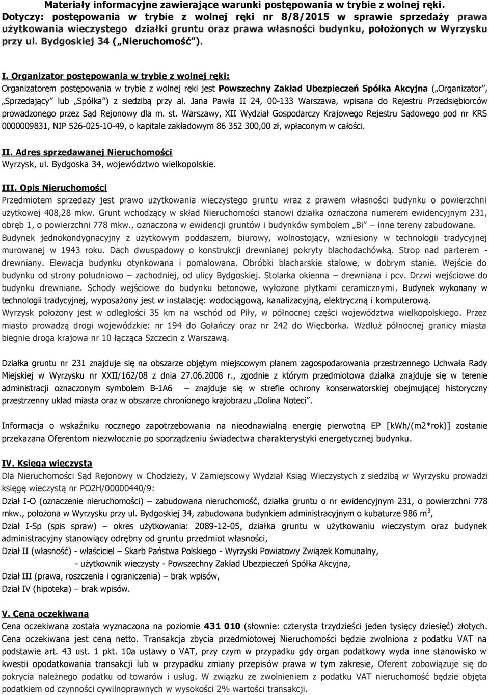 Bydgoskiej 34 ( Nieruchomość ). I.