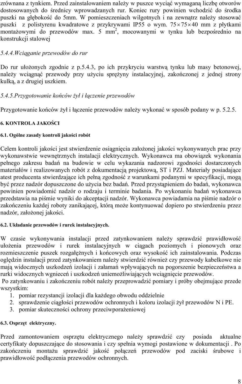 5 mm 2, mocowanymi w tynku lub bezpo rednio na konstrukcji stalowej 5.4.