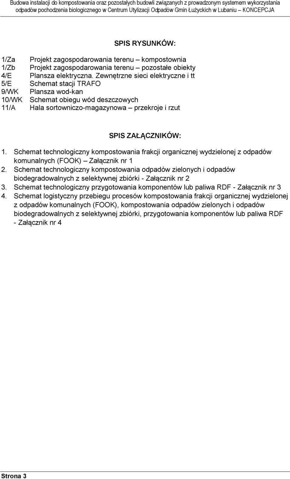 Schemat technologiczny kompostowania frakcji organicznej wydzielonej z odpadów komunalnych (FOOK) Załącznik nr 1 2.