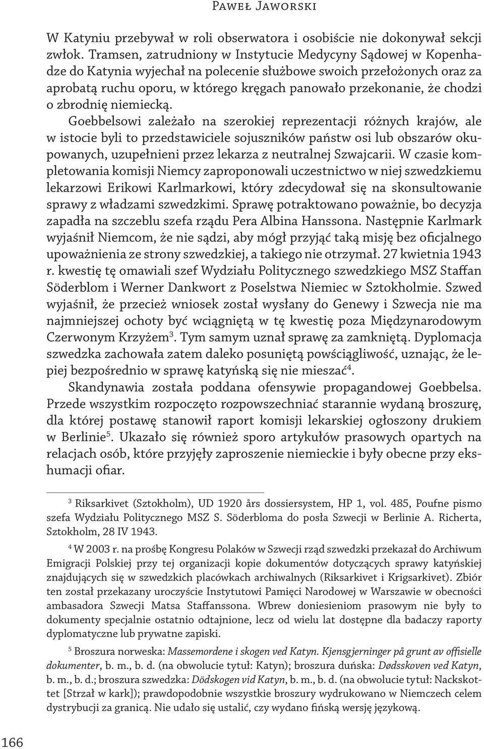chodzi o zbrodnię niemiecką.