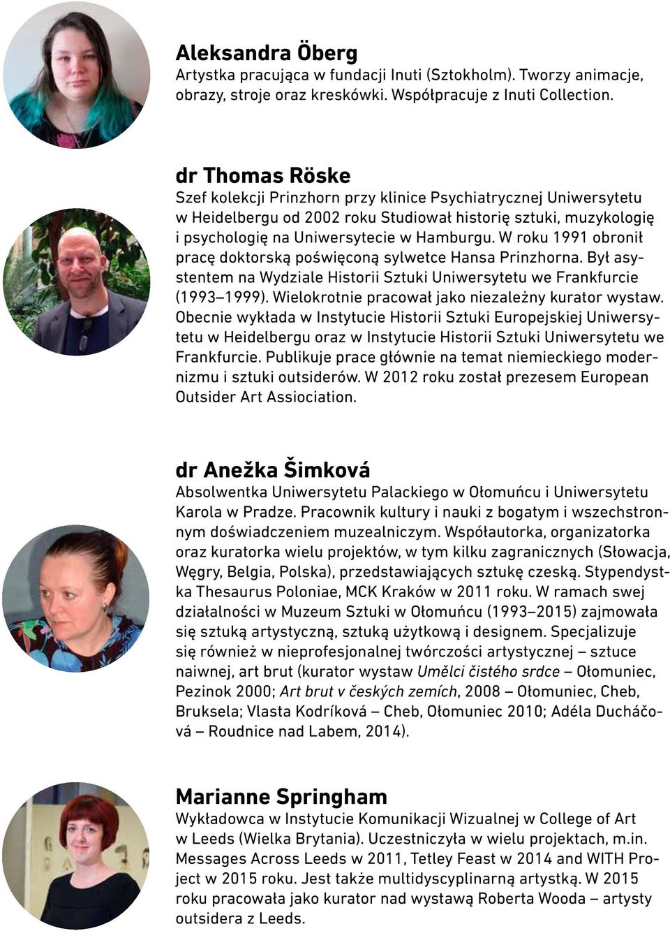 W roku 1991 obronił pracę doktorską poświęconą sylwetce Hansa Prinzhorna. Był asystentem na Wydziale Historii Sztuki Uniwersytetu we Frankfurcie (1993 1999).