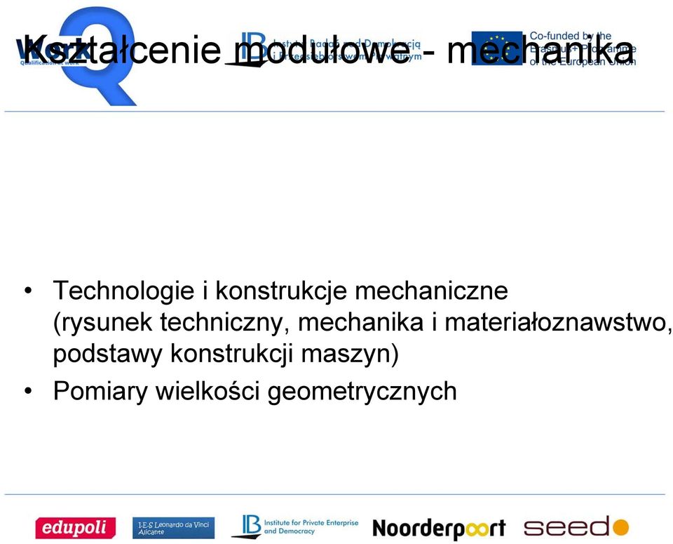 techniczny, mechanika i materiałoznawstwo,