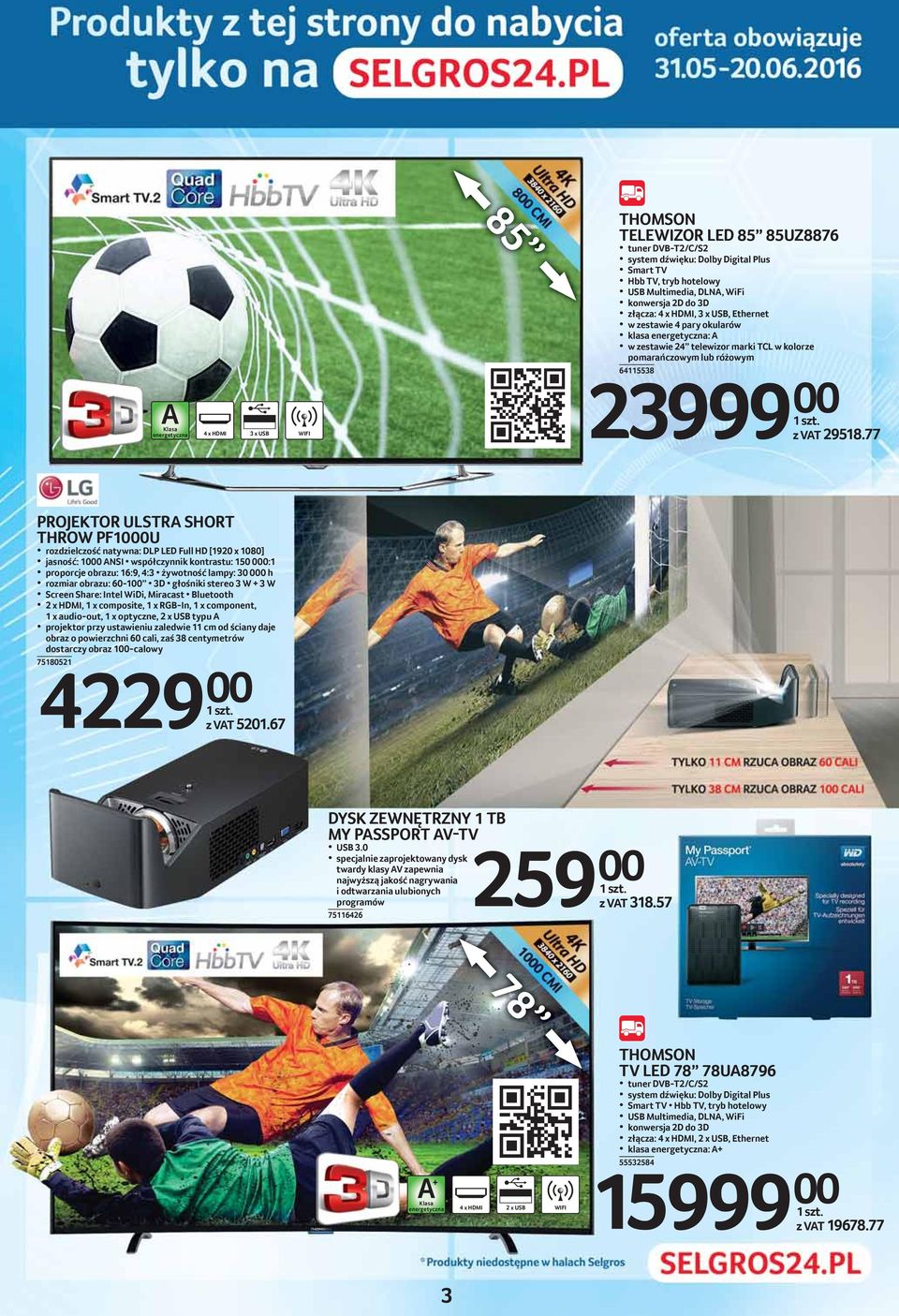 77 PROJEKTOR ULSTRA SHORT THROW PF10U rozdzielczość natywna: DLP LED Full HD [1920 x 1080] jasność: 10 ANSI współczynnik kontrastu: 150 0:1 proporcje obrazu: 16:9, 4:3 żywotność lampy: 30 0 h rozmiar