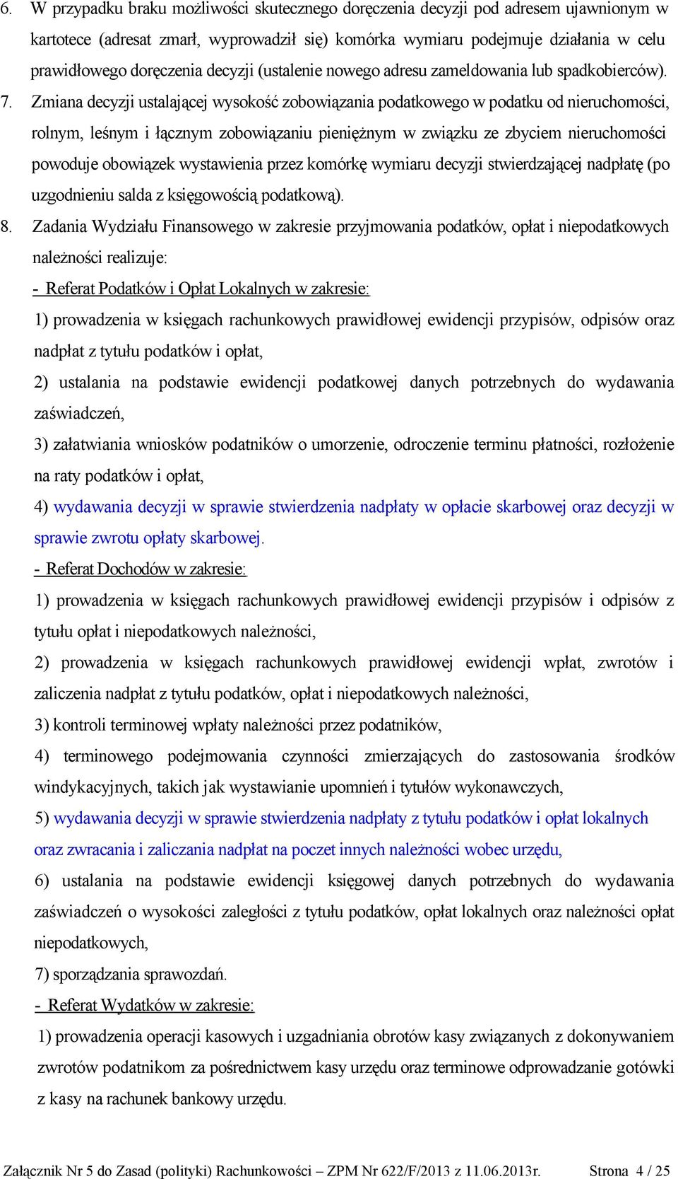 Zmiana decyzji ustalającej wysokość zobowiązania podatkowego w podatku od nieruchomości, rolnym, leśnym i łącznym zobowiązaniu pieniężnym w związku ze zbyciem nieruchomości powoduje obowiązek