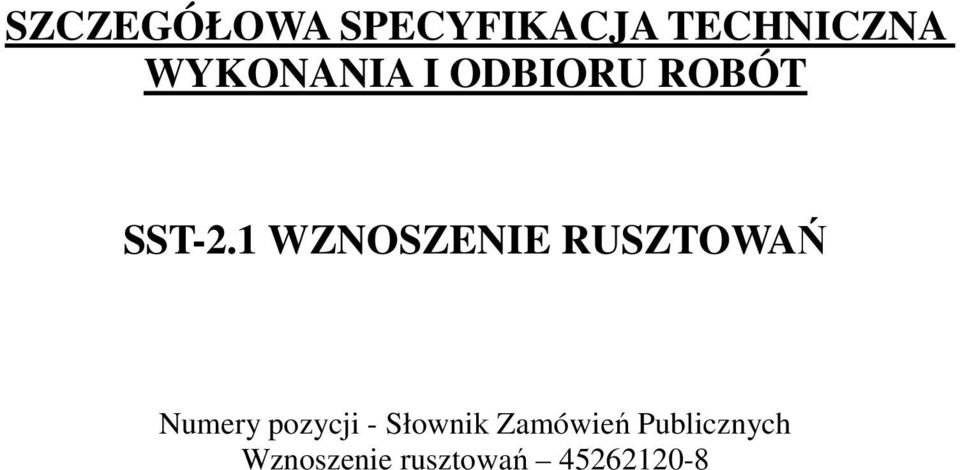 1 WZNOSZENIE RUSZTOWAŃ Numery pozycji -