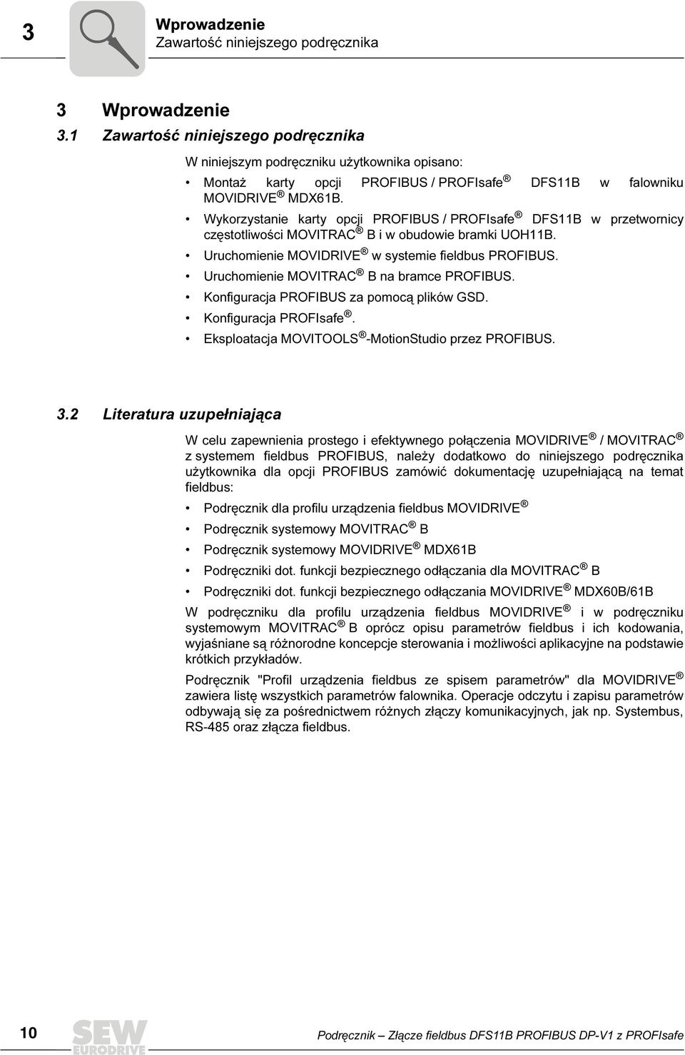 Wykorzystanie karty opcji PROFBUS / PROFsafe DFS11B w przetwornicy częstotliwości MOVTRAC B i w obudowie bramki UOH11B. Uruchomienie MOVDRVE w systemie fieldbus PROFBUS.