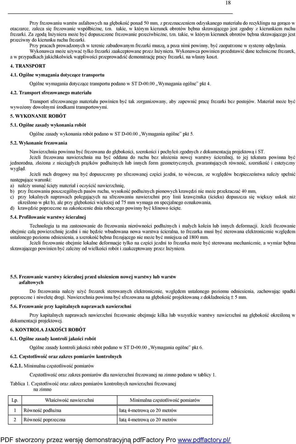 takie, w którym kierunek obrotów bębna skrawającego jest przeciwny do kierunku ruchu frezarki.