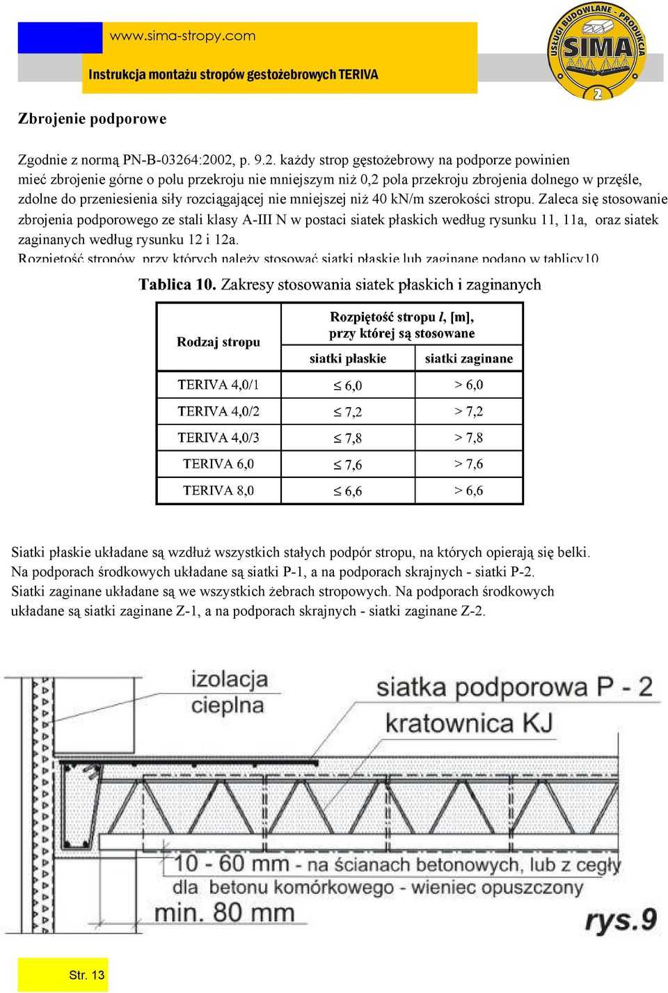 rozciągającej nie mniejszej niż 40 kn/m szerokości stropu.