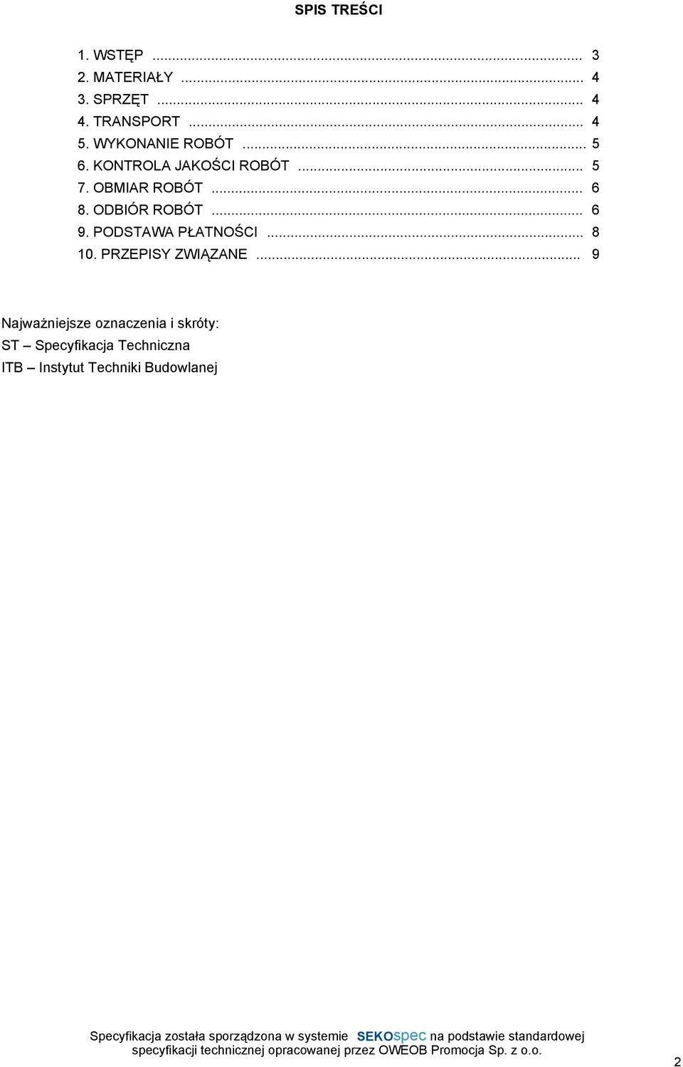 ODBIÓR ROBÓT... 6 9. PODSTAWA PŁATNOŚCI... 8 10. PRZEPISY ZWIĄZANE.