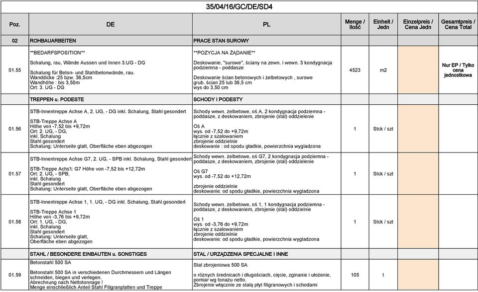 ścian 25 lub 36,5 cm wys do 3,50 cm 4523 m2 Nur EP / Tylko cena jednostkowa TREPPEN u. PODESTE SCHODY I PODESTY 01.56 STB-lnnentreppe Achse A, 2. UG, - DG inkl.