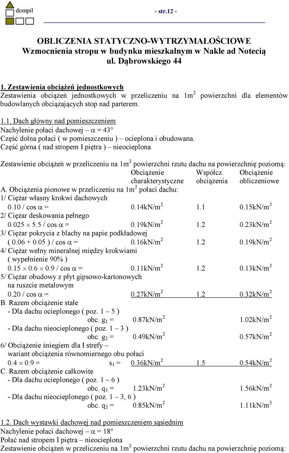 2 budowlanych obciążających stop nad parterem. powierzchni dla elementów 1.