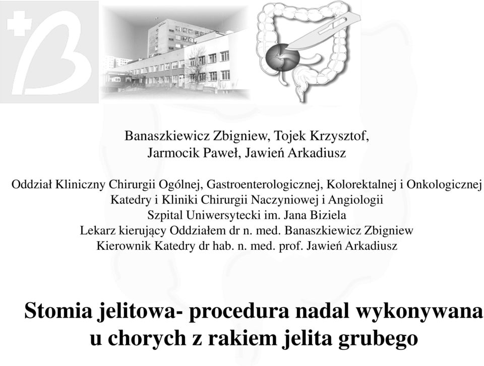 Szpital Uniwersytecki im. Jana Biziela Lekarz kierujący Oddziałem dr n. med.