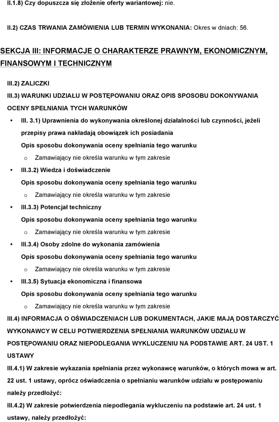 3) WARUNKI UDZIAŁU W POSTĘPOWANIU ORAZ OPIS SPOSOBU DOKONYWANIA OCENY SPEŁNIANIA TYCH WARUNKÓW III. 3.