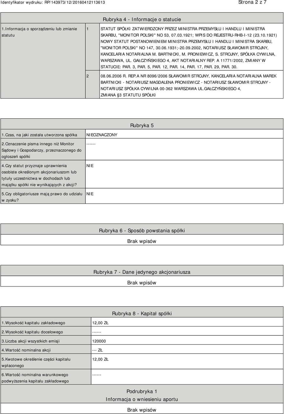 1921) NOWY STATUT POSTANOWIENIEM MINISTRA PRZEMYSŁU I HANDLU I MINISTRA SKARBU, "MONITOR POLSKI" NO 147, 30.06.1931;-20.09.2002, NOTARIUSZ SŁAWOMIR STROJNY, KANCELARIA NOTARIALNA M. BARTNICKI, M.