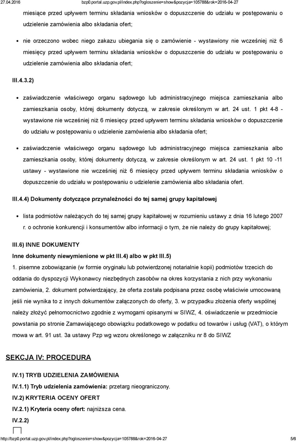 2) zaświadczenie właściwego organu sądowego lub administracyjnego miejsca zamieszkania albo zamieszkania osoby, której dokumenty dotyczą, w zakresie określonym w art. 24 ust.
