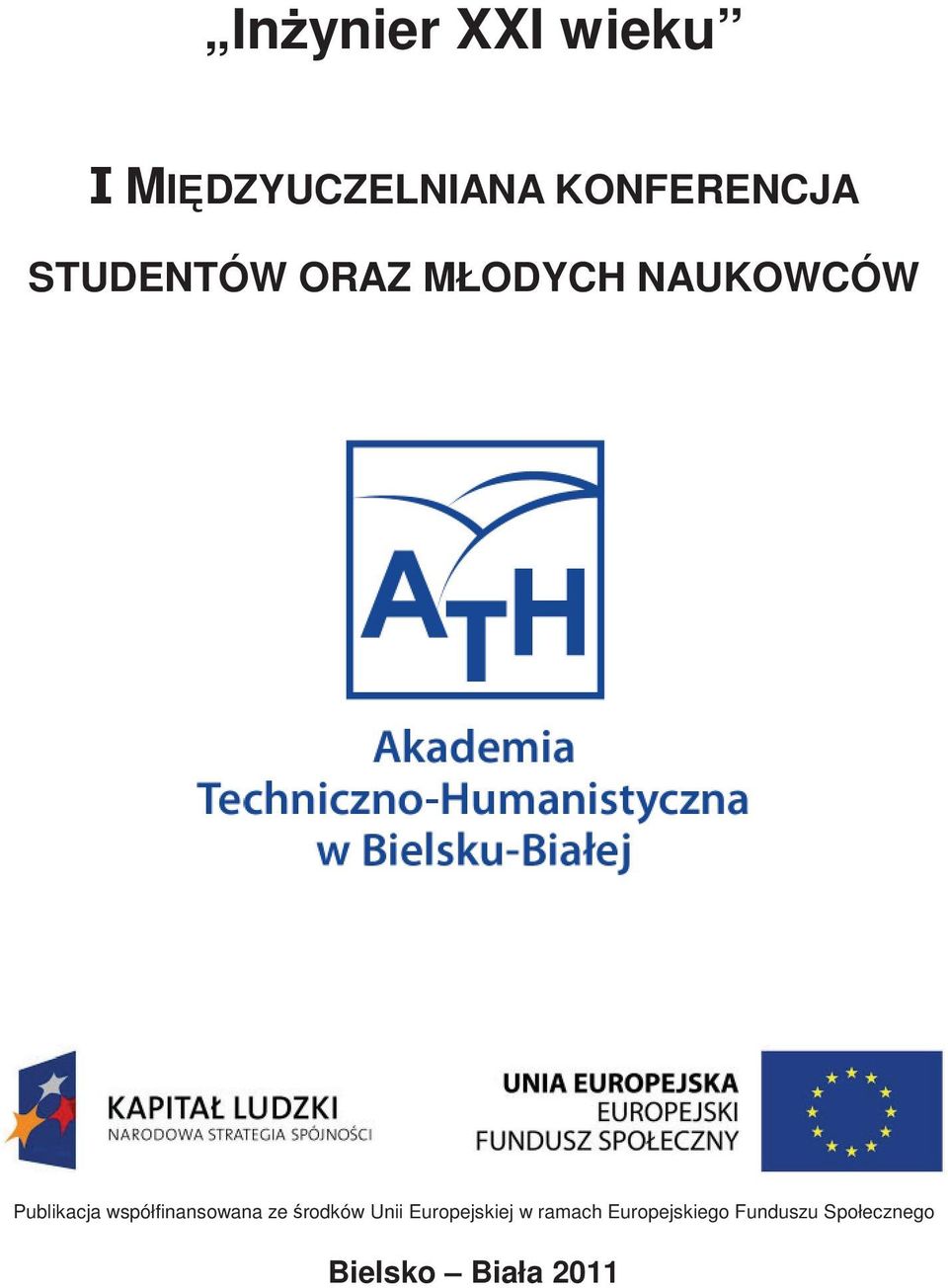 współfinansowana ze rodków Unii Europejskiej w