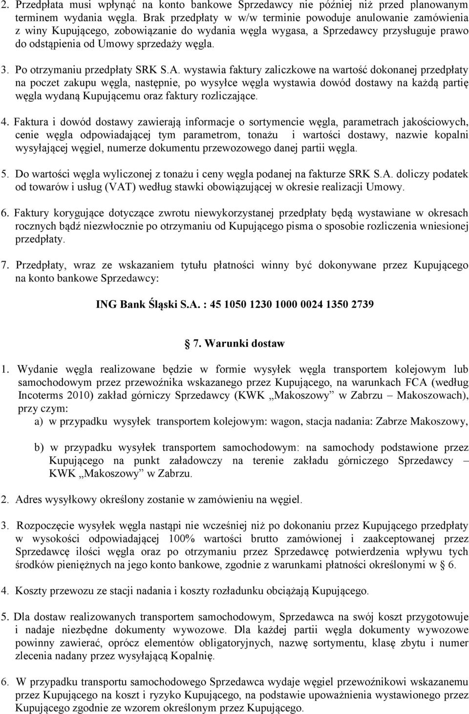 Po otrzymaniu przedpłaty SRK S.A.