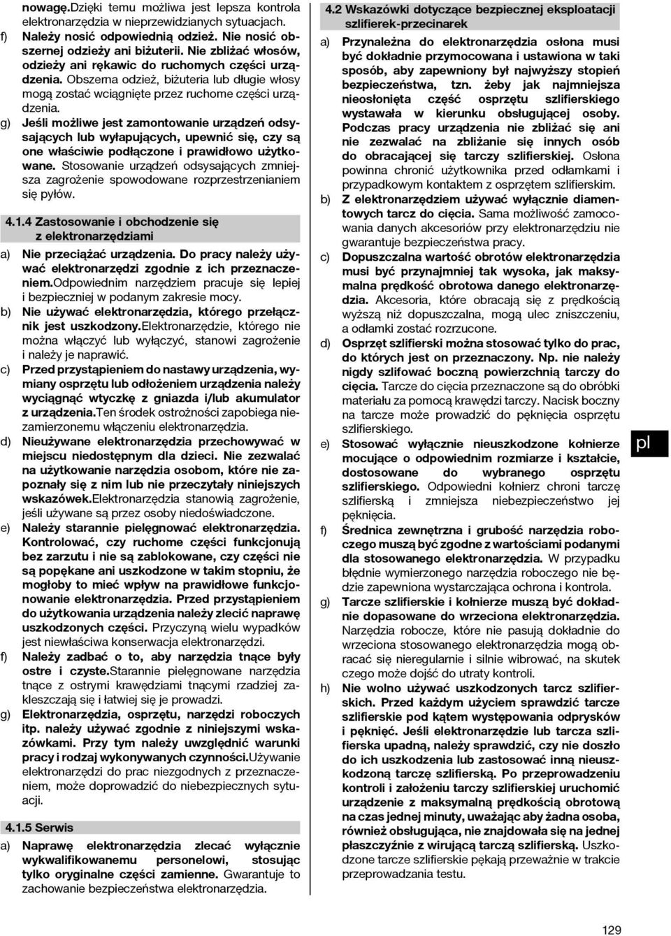 g) Jeśli możliwe jest zamontowanie urządzeń odsysających lub wyłapujących, upewnić się, czy są one właściwie podłączone i prawidłowo użytkowane.