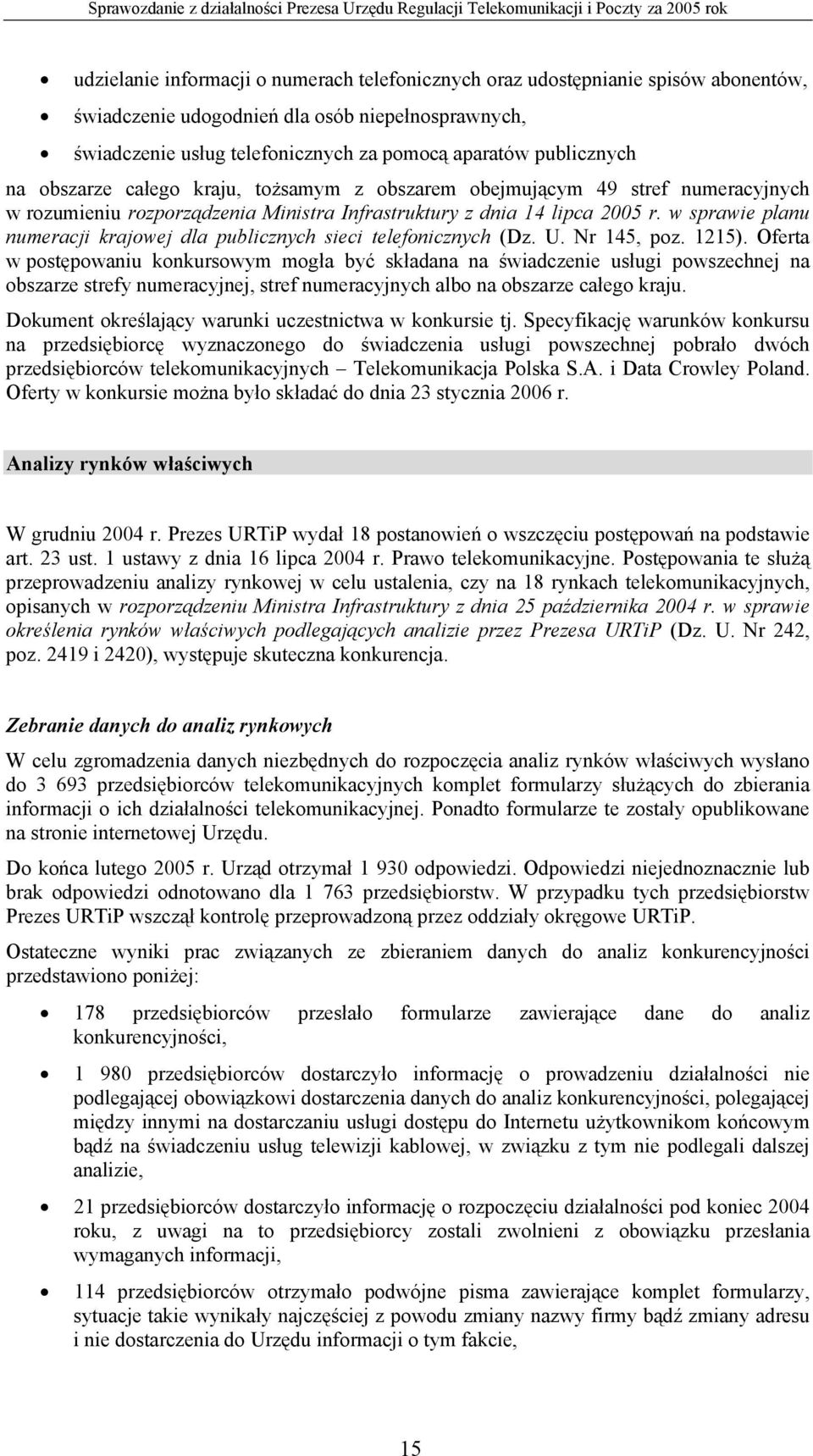 w sprawie planu numeracji krajowej dla publicznych sieci telefonicznych (Dz. U. Nr 145, poz. 1215).