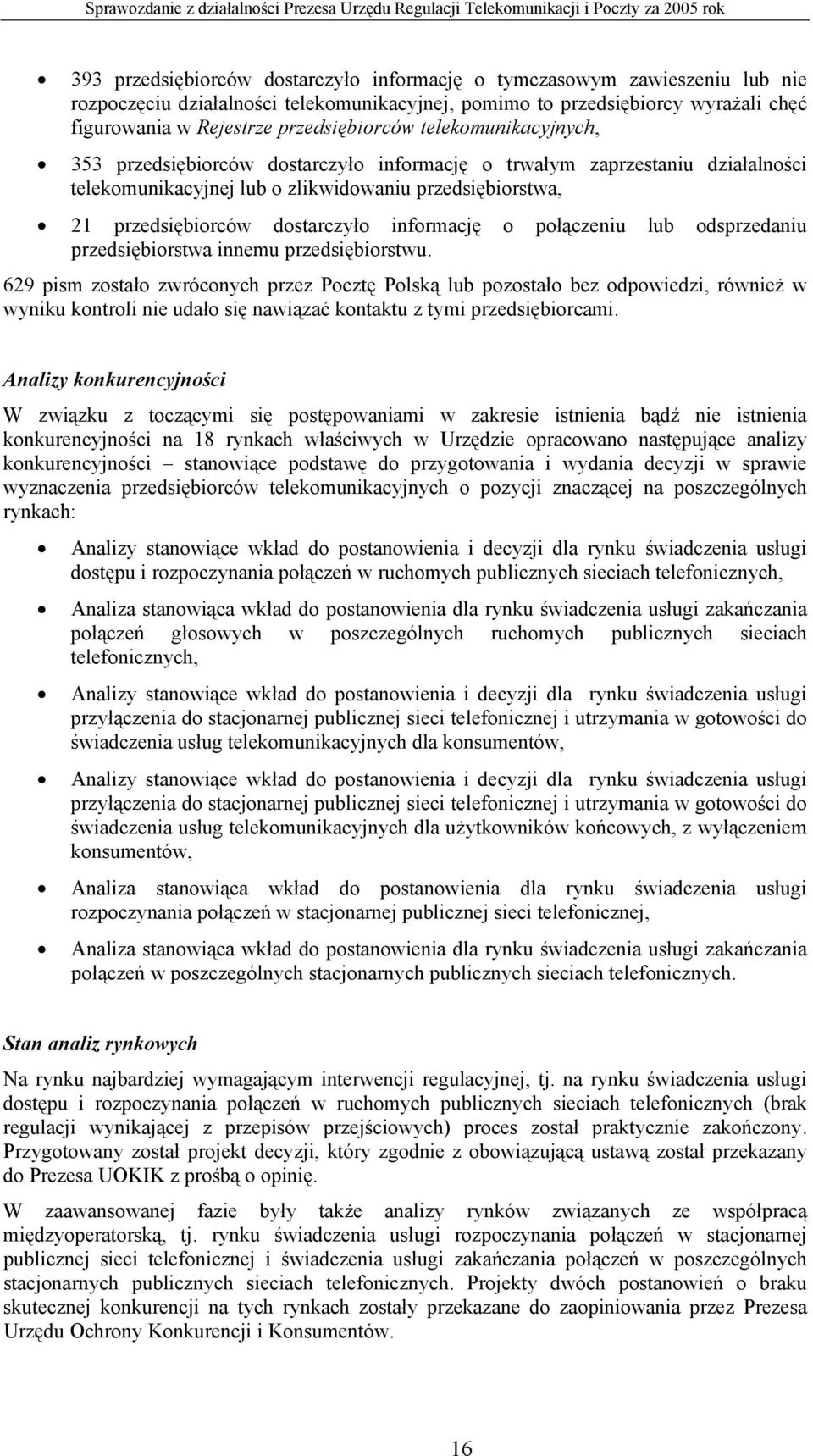 dostarczyło informację o połączeniu lub odsprzedaniu przedsiębiorstwa innemu przedsiębiorstwu.