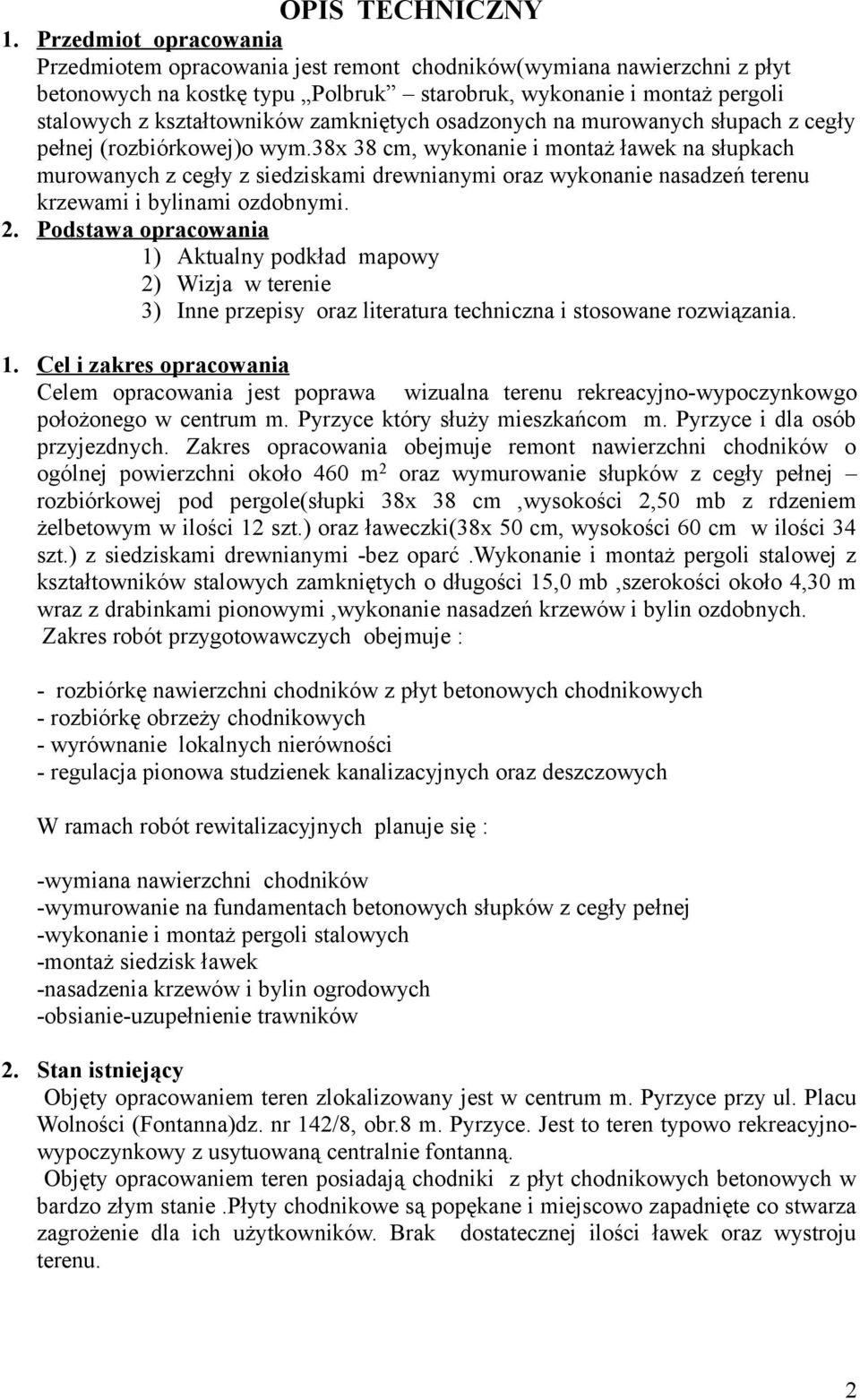 zamkniętych osadzonych na murowanych słupach z cegły pełnej (rozbiórkowej)o wym.