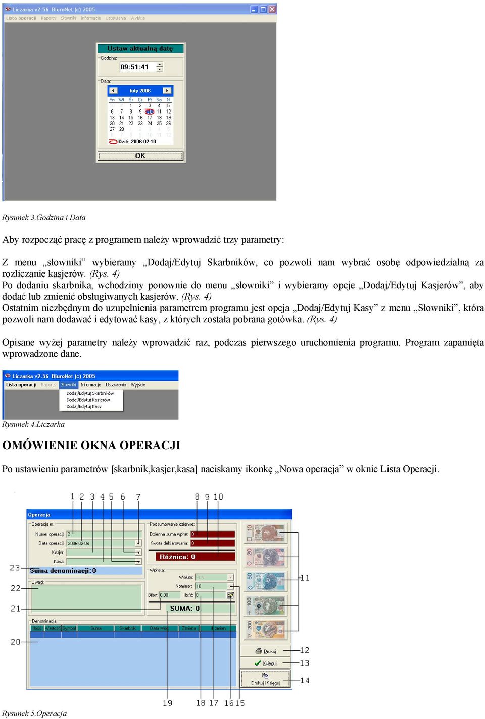 (Rys. 4) Po dodaniu skarbnika, wchodzimy ponownie do menu słowniki i wybieramy opcje Dodaj/Edytuj Kasjerów, aby dodać lub zmienić obsługiwanych kasjerów. (Rys.