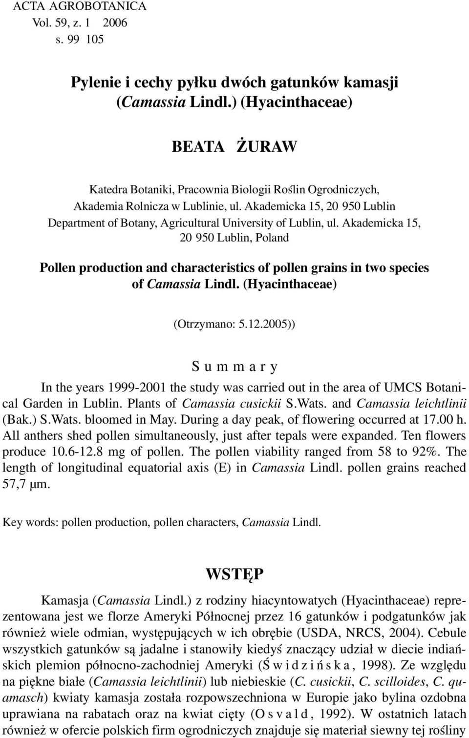 Akademicka 15, 20 950 Lublin Department of Botany, Agricultural University of Lublin, ul.