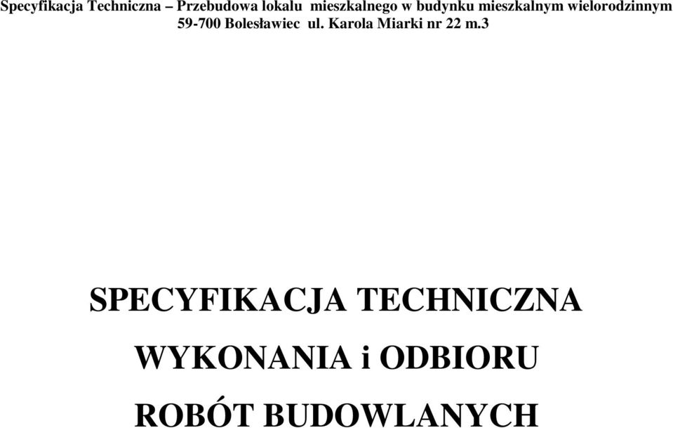 59-700 Bolesławiec ul. Karola Miarki nr 22 m.