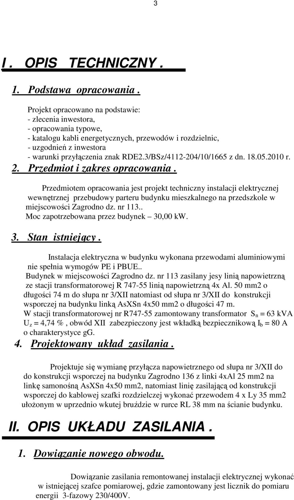 3/BSz/4112-204/10/1665 z dn. 18.05.2010 r. 2. Przedmiot i zakres opracowania.