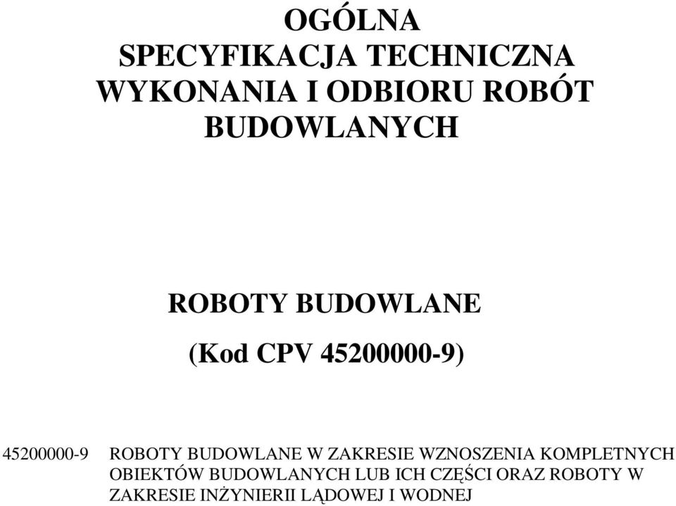 ROBOTY BUDOWLANE W ZAKRESIE WZNOSZENIA KOMPLETNYCH OBIEKTÓW