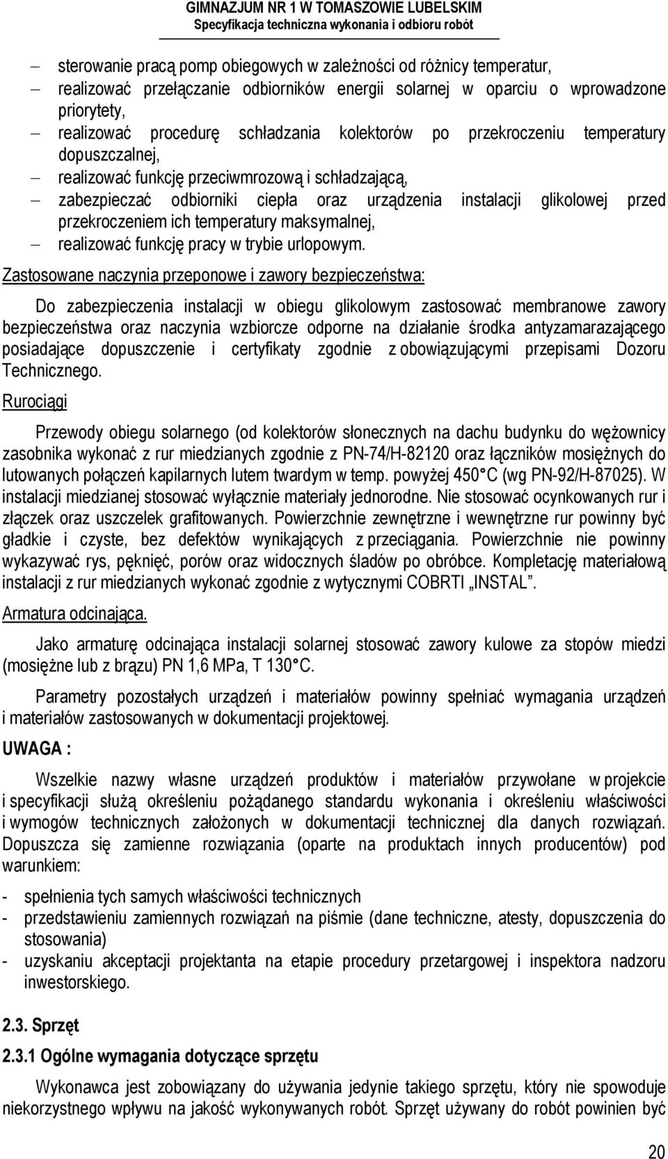 temperatury maksymalnej, realizować funkcję pracy w trybie urlopowym.