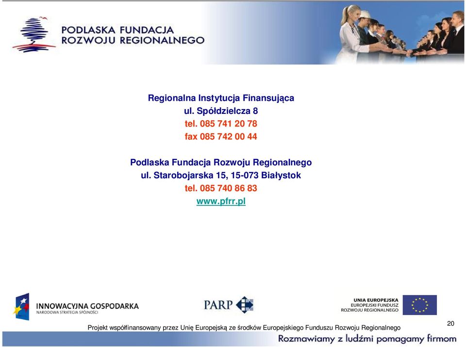 085 741 20 78 fax 085 742 00 44 Podlaska Fundacja
