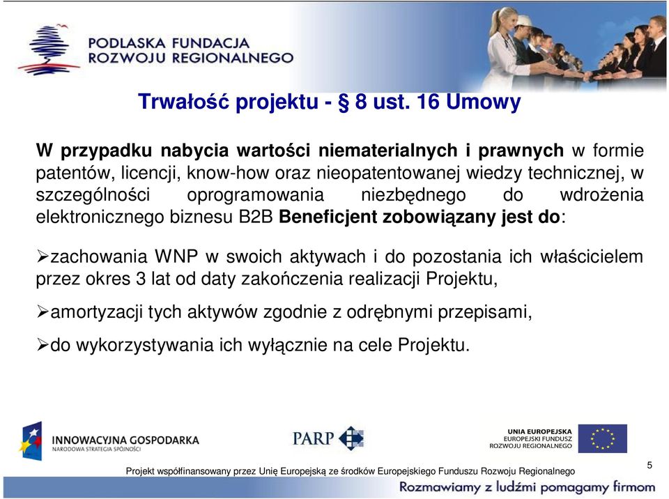 wiedzy technicznej, w szczególno ci oprogramowania niezb dnego do wdro enia elektronicznego biznesu B2B Beneficjent zobowi zany