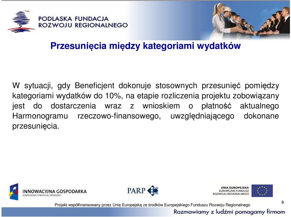 rozliczenia projektu zobowi zany jest do dostarczenia wraz z wnioskiem o p
