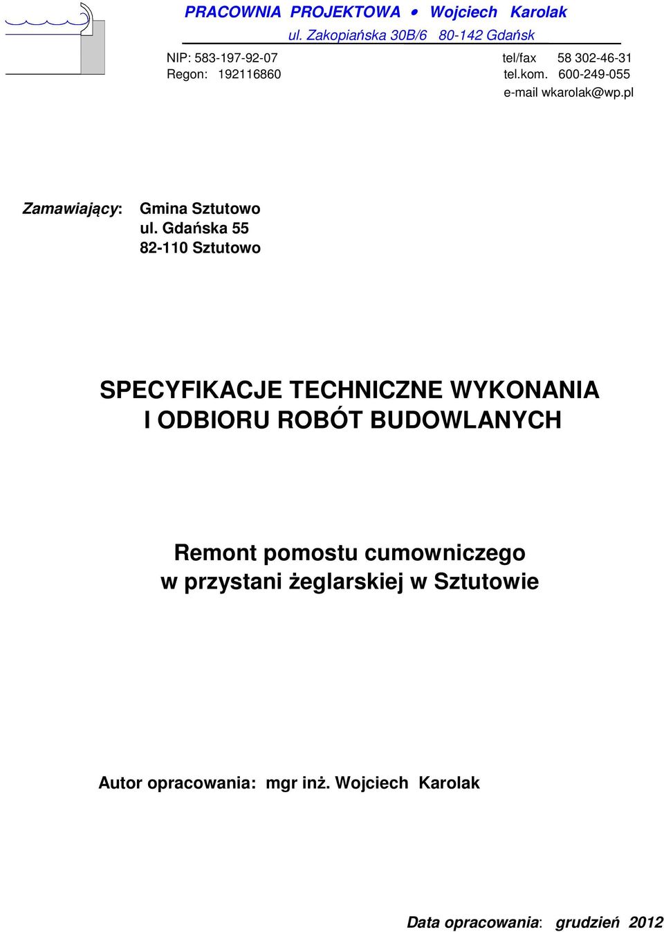 600-249-055 e-mail wkarolak@wp.pl Zamawiający: Gmina Sztutowo ul.