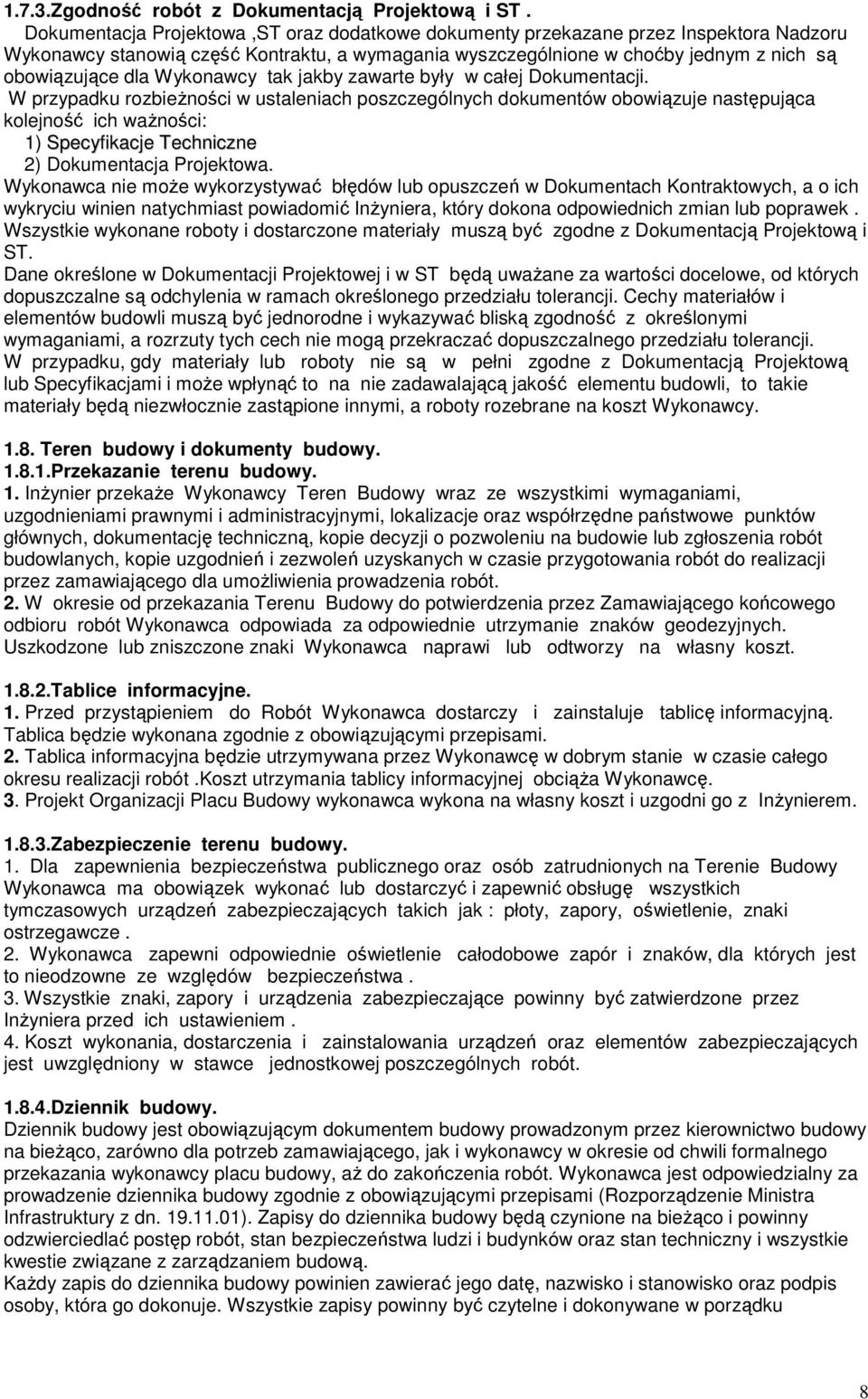 Wykonawcy tak jakby zawarte były w całej Dokumentacji.